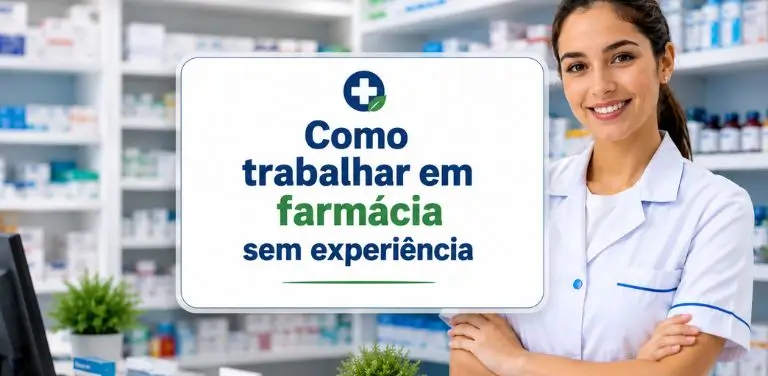 Como trabalhar em farmácia sem experiência