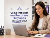 Como trabalhar em recursos humanos