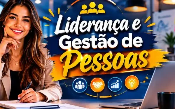 Liderança e gestão de pessoas